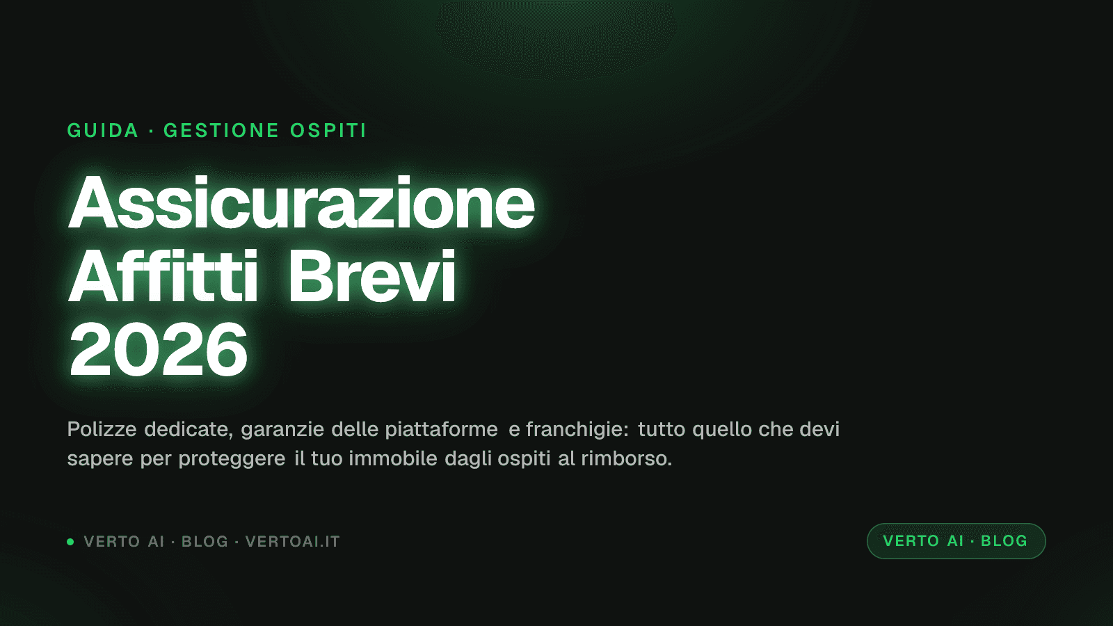 Guida assicurazione affitti brevi 2026: coperture e danni ospiti