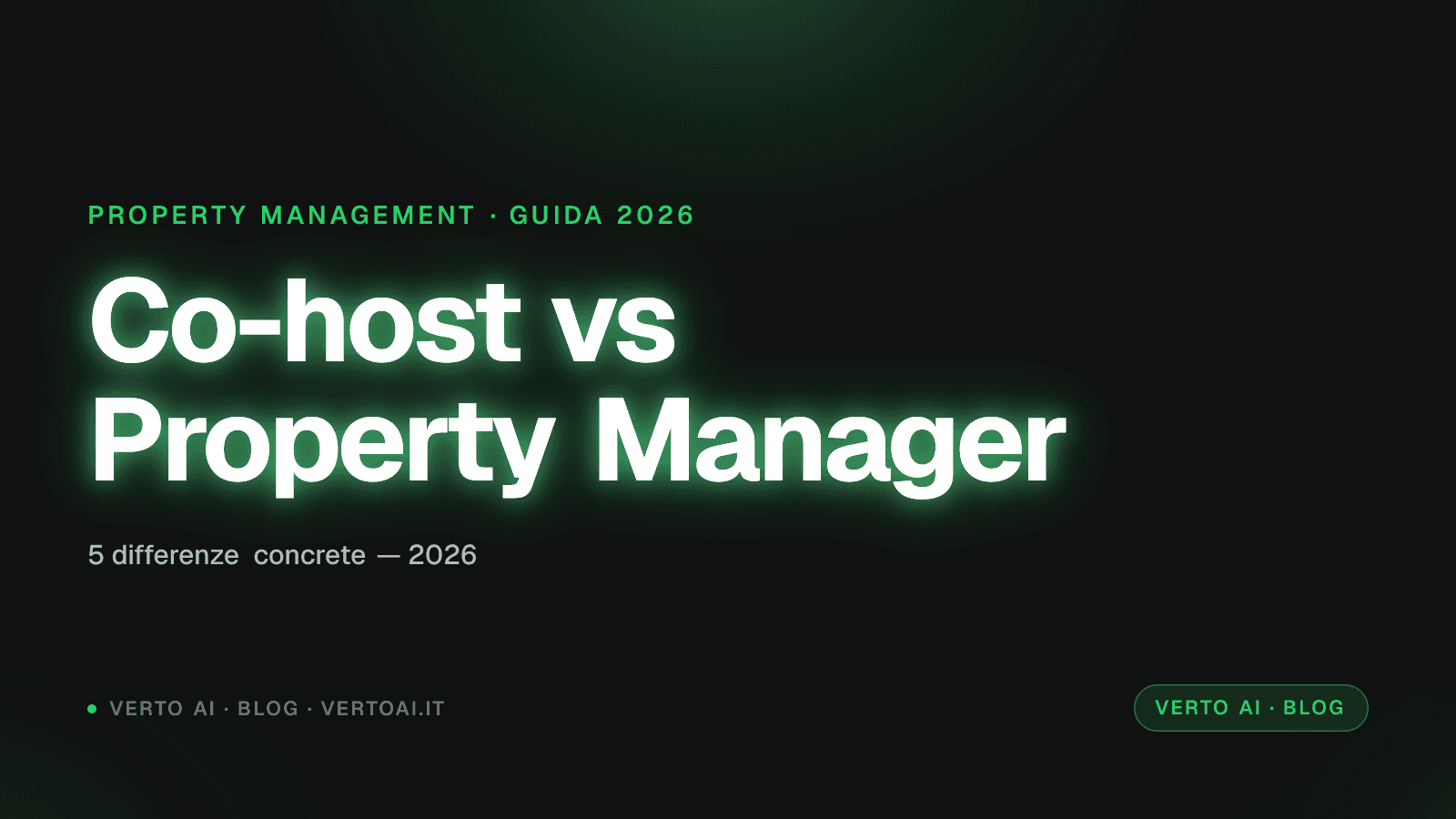 Co-host vs property manager — confronto 5 differenze chiave per host italiani