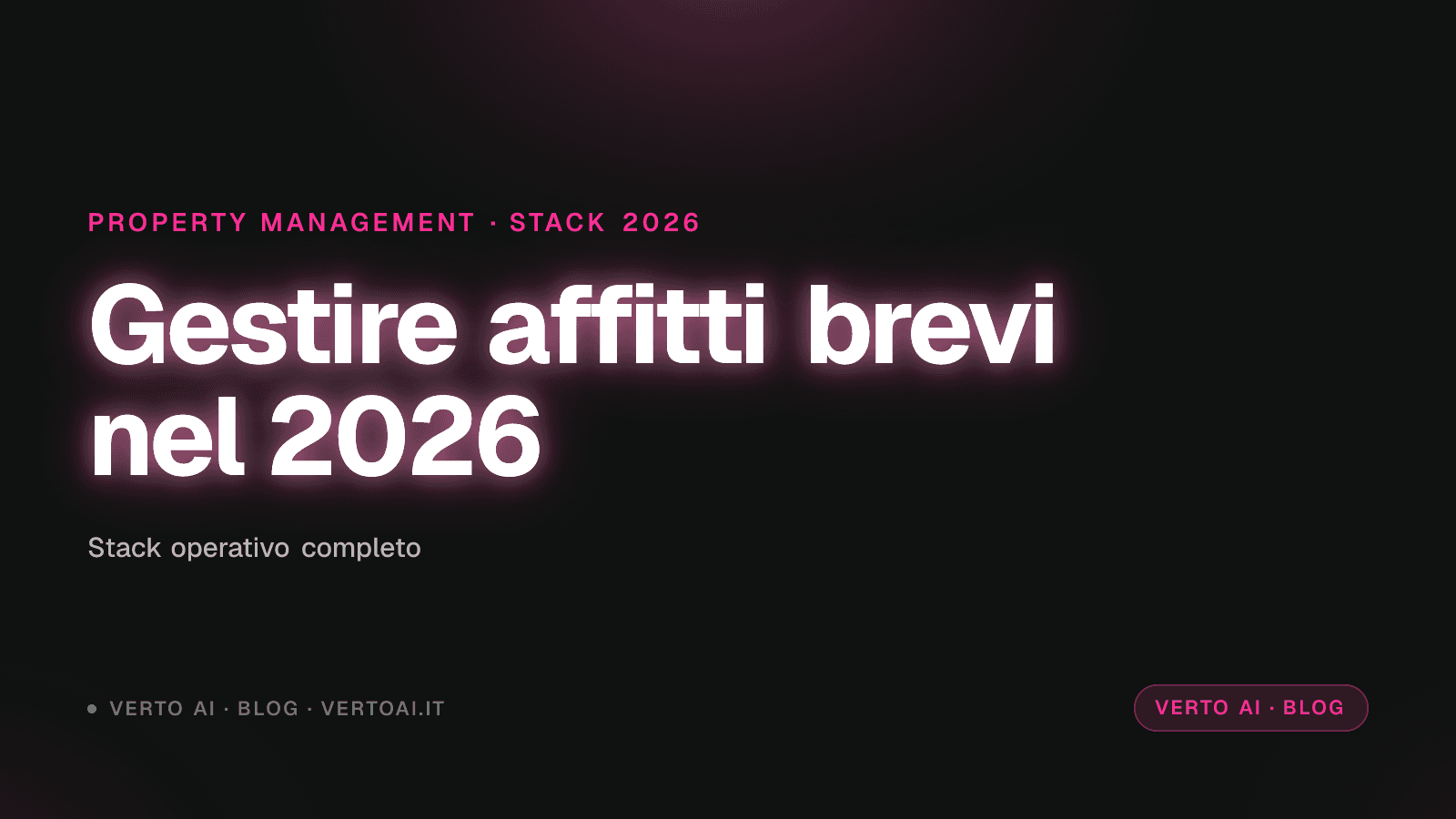 Come gestire affitti brevi nel 2026 — stack operativo con channel manager, concierge AI, smart lock, analytics