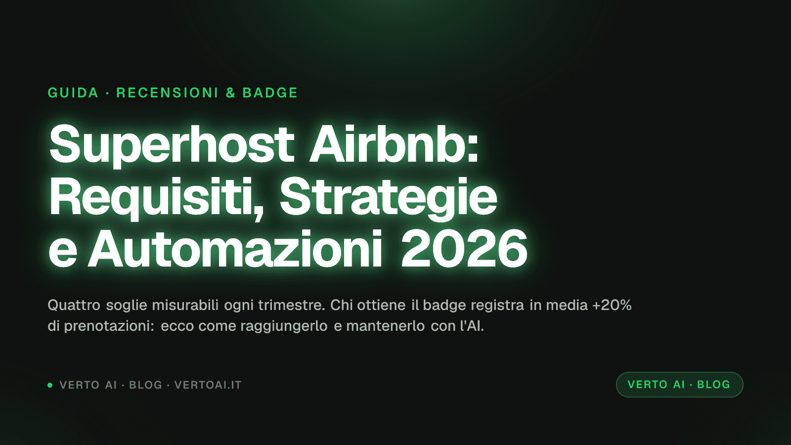Superhost Airbnb: requisiti, strategie e automazioni nel 2026