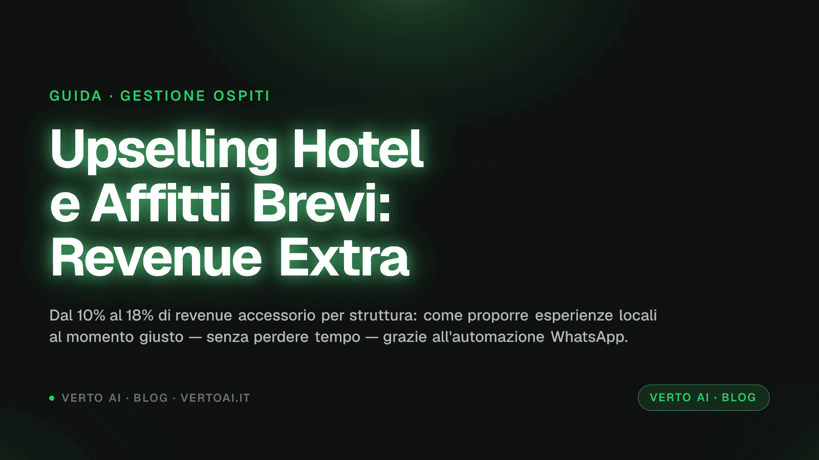 Dashboard upselling hotel affitti brevi con revenue accessorio su WhatsApp